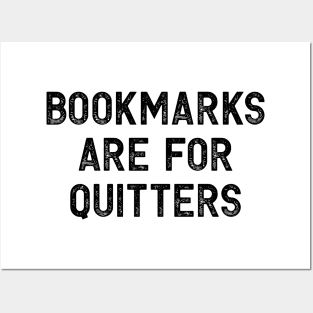 Bookmarks are for Quitters Posters and Art